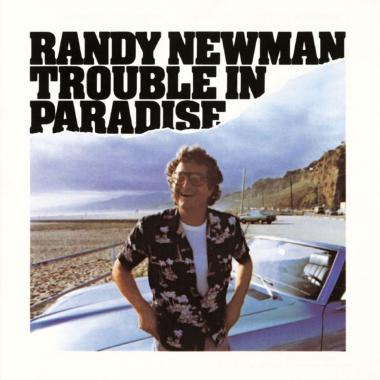 Randy Newman -  Trouble in Paradise